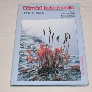 Pentti Ojala Elämää keidassuolla